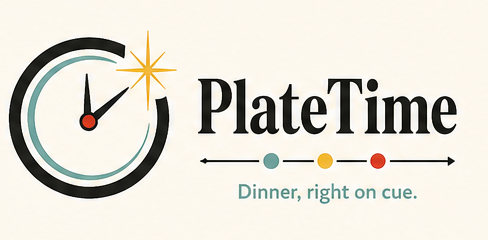 PlateTime — Dinner, right on cue.
